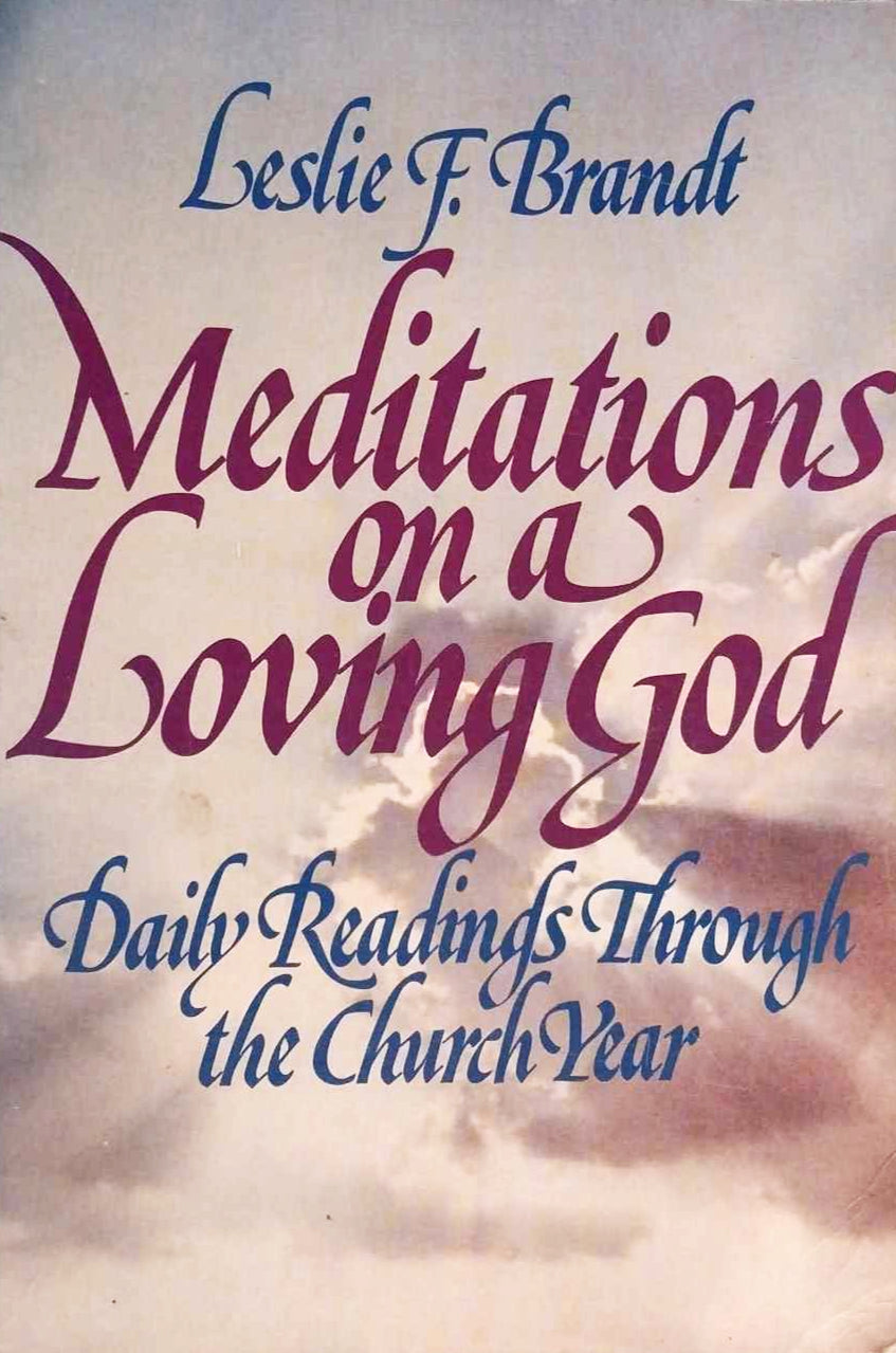 Meditations on a Loving God by Leslie F. Brandt image 1