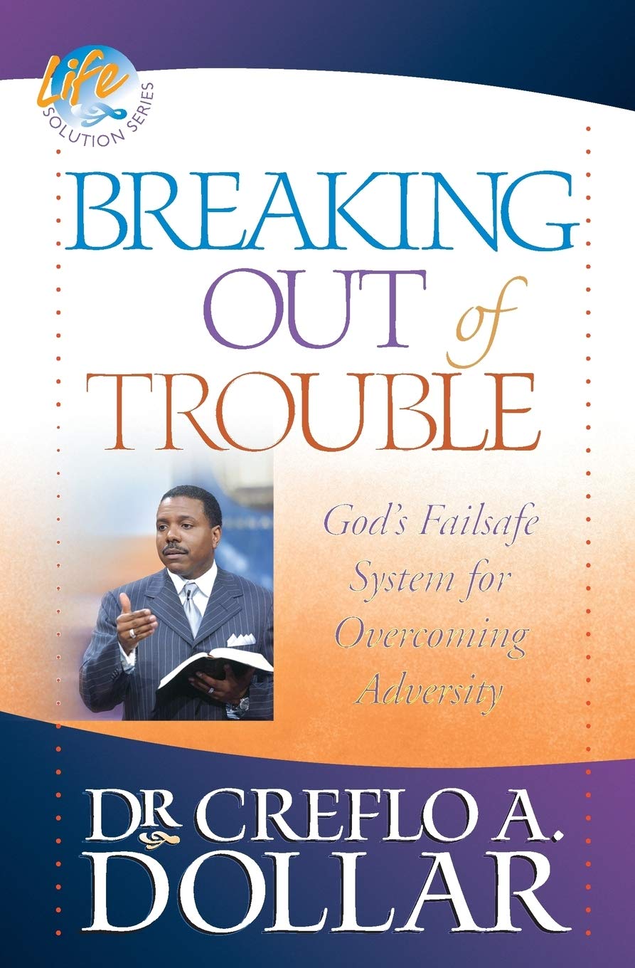 Breaking Out of Trouble by Dr. Creflo A. Dollar image 0