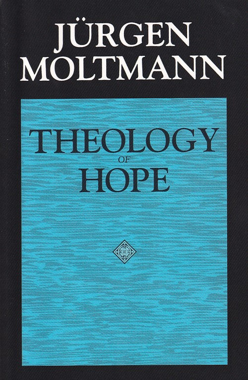 Theology of Hope by Jurgen Moltmann image 0
