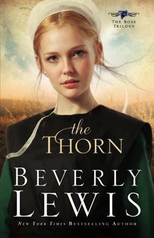 The Thorn (Rose Trilogy #1) by Beverly Lewis image 0