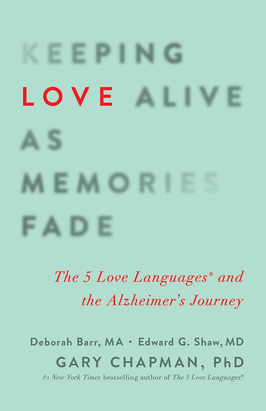 Keeping Love Alive as Memories Fade by Gary Chapman image 0