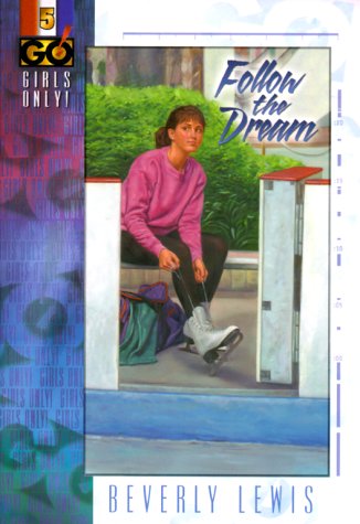 Follow the Dream (Girls Only #5) by Beverly Lewis image 0