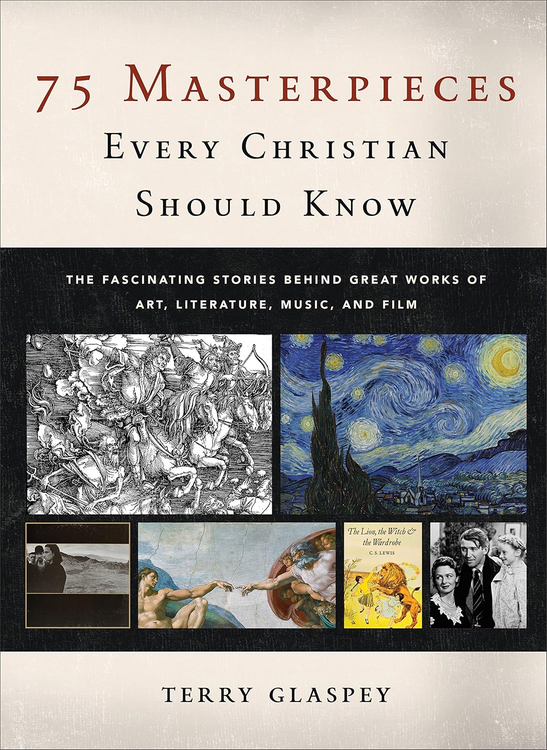 75 Masterpieces Every Christian Should Know by Terry Glaspey