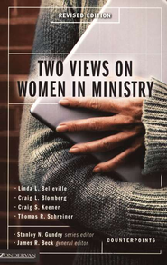 Two Views on Women in Ministry edited by Stanley N. Gundry, James R. Beck image 0