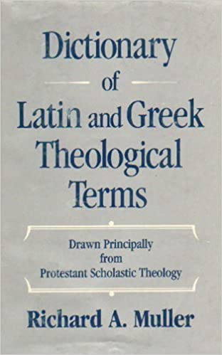 Dictionary of Latin and Greek Theological Terms by Richard A. Muller image 0
