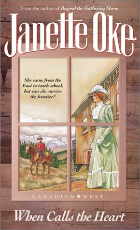 When Calls The Heart (Canadian West #1) by Janette Oke image 1