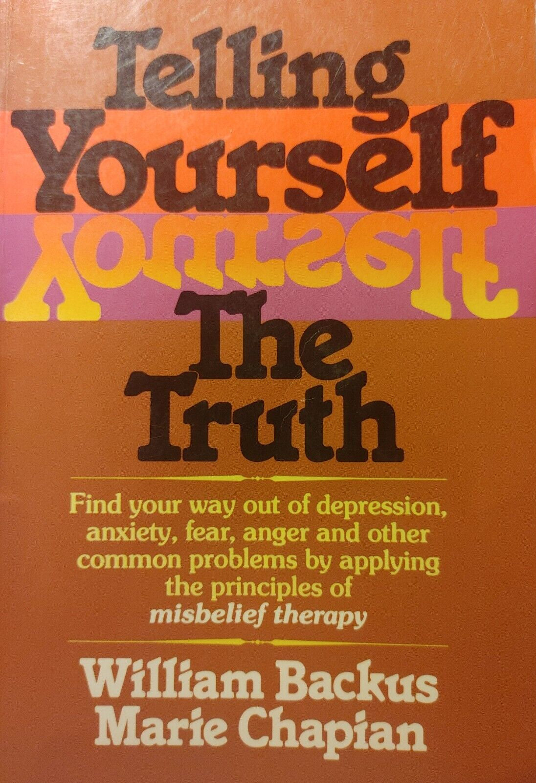 Front cover of the book 'Telling Yourself Falsehoods: The Truth' by William Backus and Marie Chapian, featuring a warm orange-brown background with bold black, yellow, and purple title text.