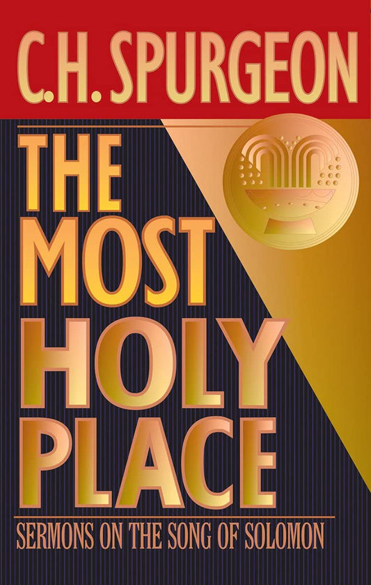 The Most Holy Place: Sermons on The Song of Solomon by C.H. Spurgeon image 0