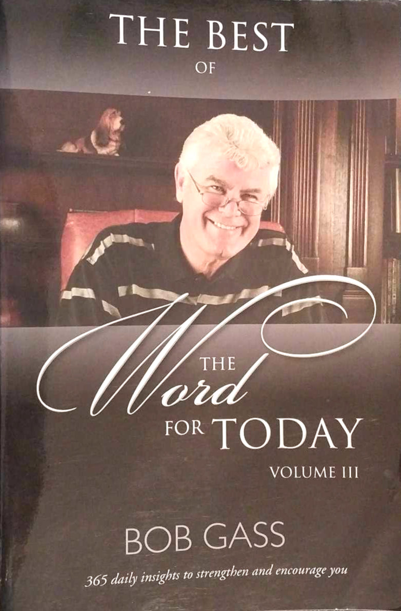The Best of The Word for Today Volume III by Bob Gass image 0