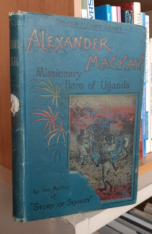 Alexander Mackay: Missionary Hero of Uganda image 0