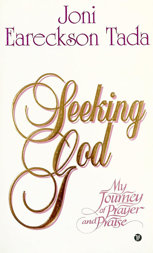 Seeking God: My Journey of Prayer & Praise by Joni Eareckson Tada image 0