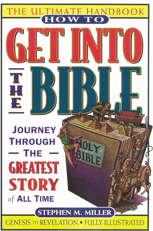 How To Get Into The Bible by Stephen M. Miller image 0