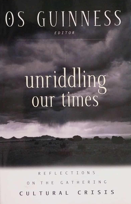 Unriddling Our Times by Os Guinness image 0