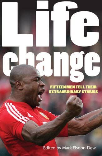 Life Change: Fifteen Men Tell Their Extraordinary Stories by Mark Elsdon-Dew image 0