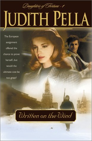 Written On The Wind (Daughters of Fortune #1) by Judith Pella image 0