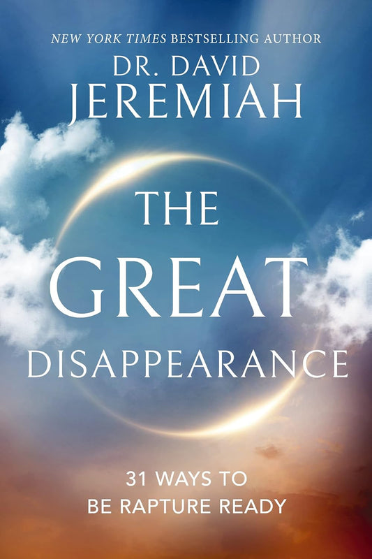Great Disappearance: 31 Ways to Be Rapture Ready by David Jeremiah image 0