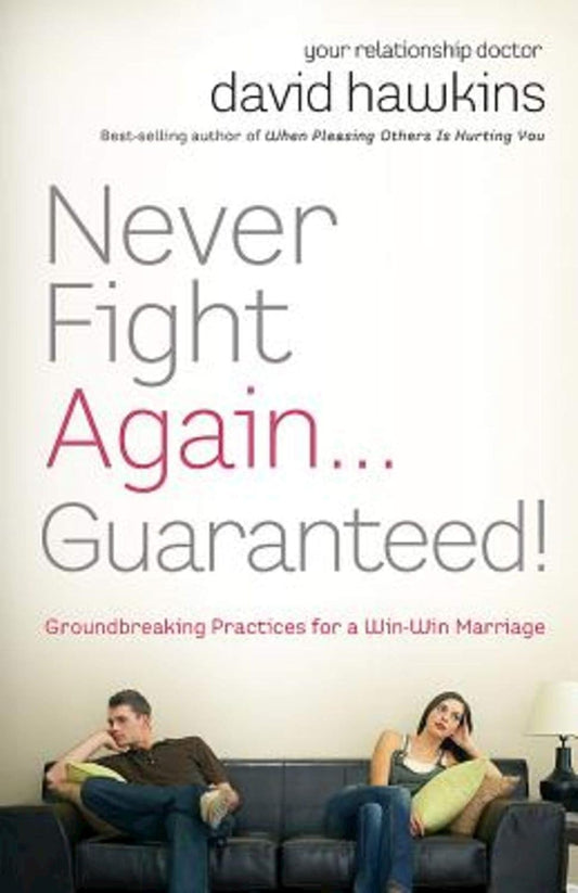 Never Fight Again...Guaranteed! by David B. Hawkins image 0