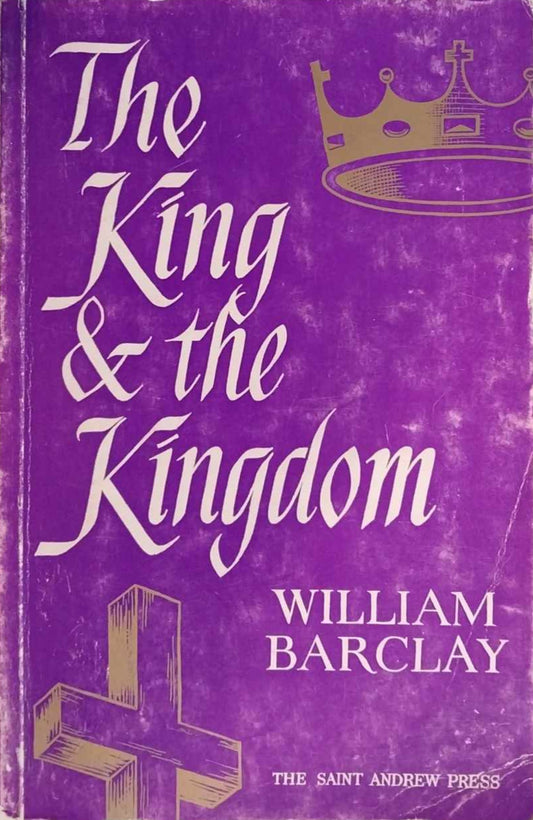 The King & The Kingdom by William Barclay image 0