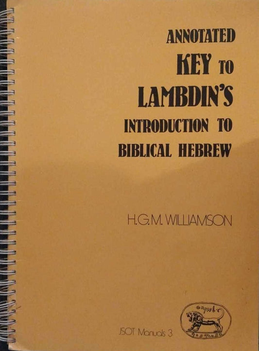 Annotated Key to Lambdin's Introduction to Biblical Hebrew by H.G.M. Williamson image 0