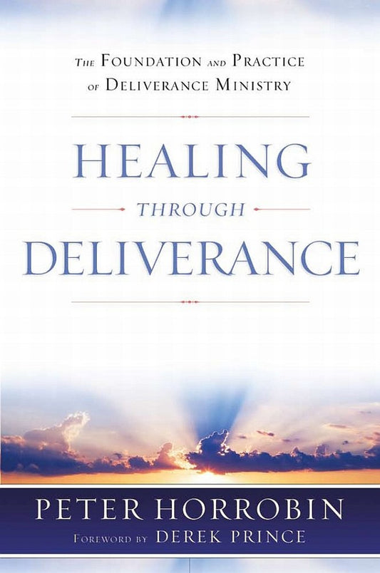 Healing Through Deliverance by Peter Horrobin image 0