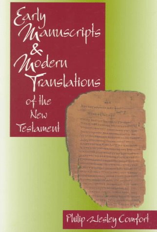 Early Manuscripts & Modern Translations of the NT by Philip Wesley Comfort image 0