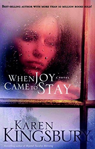 When Joy Came to Stay by Karen Kingsbury image 0