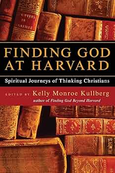 Finding God at Harvard: Spiritual Journeys of Thinking Christians image 0