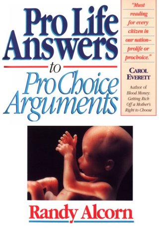 Pro Life Answers to Pro Choice Arguments by Randy Alcorn image 0