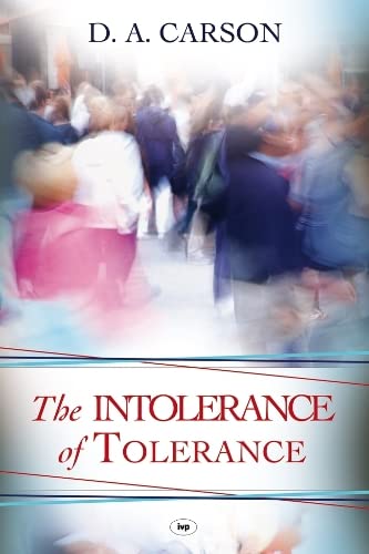 Intolerance of Tolerance by D.A. Carson image 0