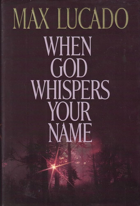 When God Whispers Your Name by Max Lucado image 0