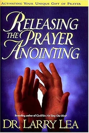 Releasing the Prayer Anointing by Larry Lea image 0