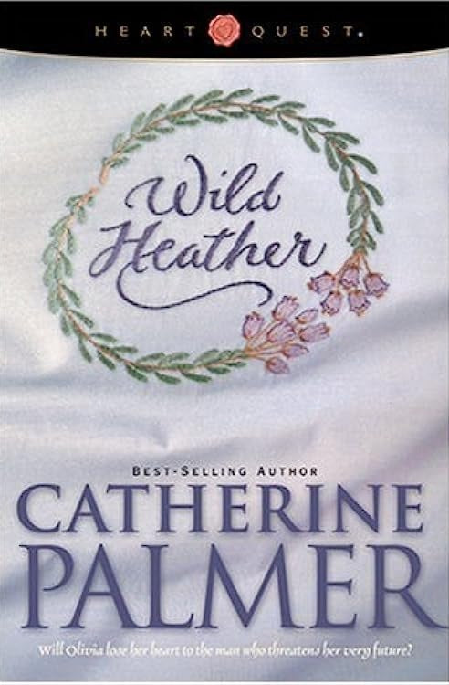 Wild Heather (English Ivy #2) by Catherine Palmer image 0