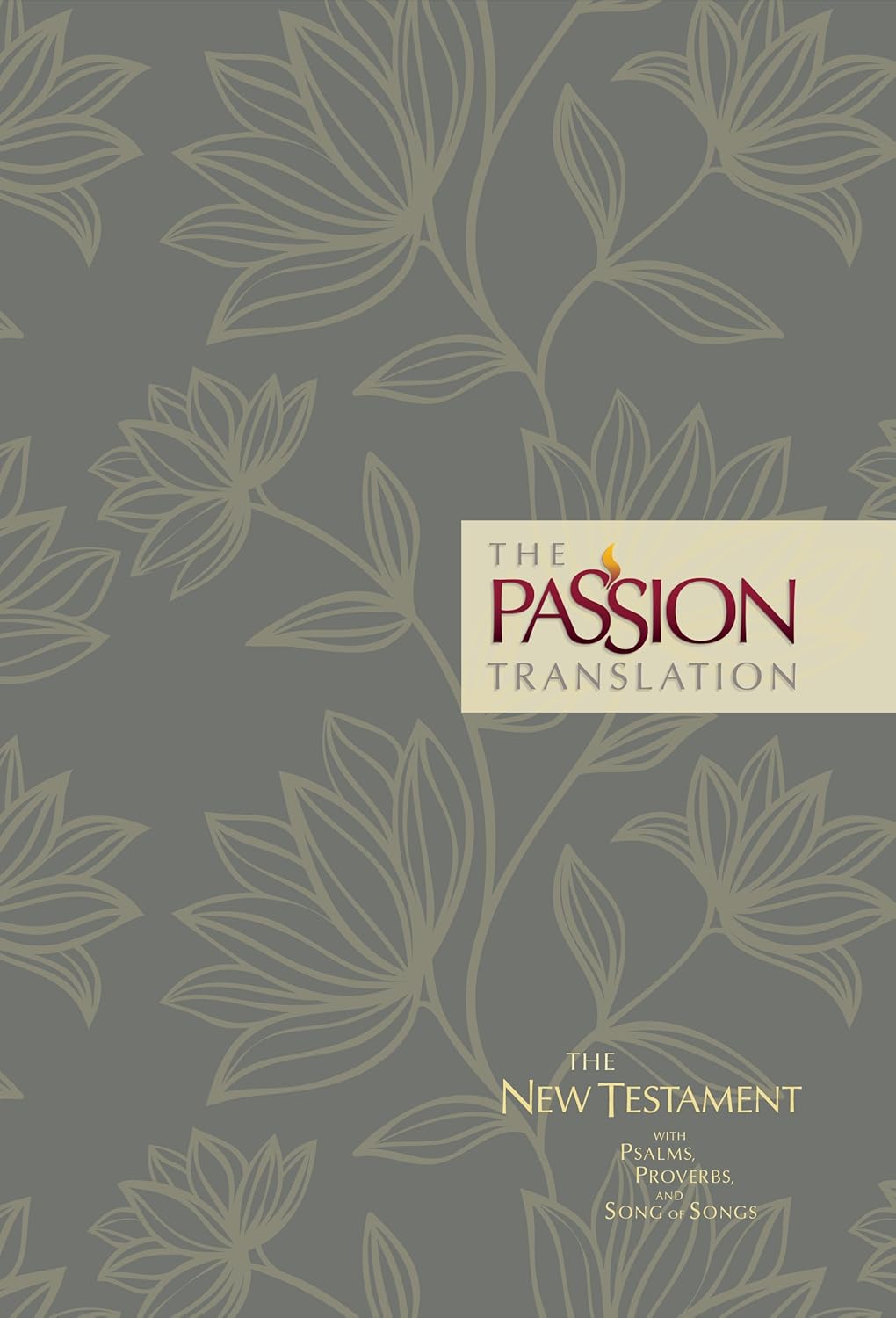 Passion Translation: New Testament with Psalms, Proverbs, and Song of Songs image 0