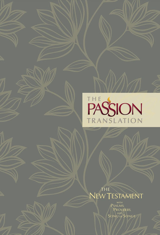 Passion Translation: New Testament with Psalms, Proverbs, and Song of Songs image 0
