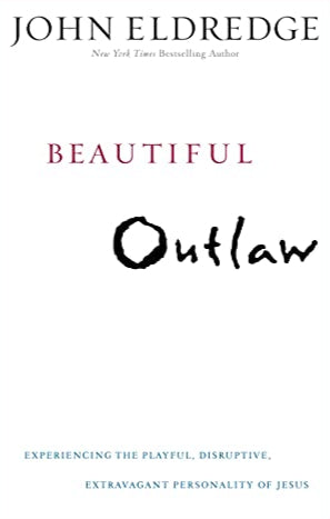Beautiful Outlaw by John Eldredge image 0
