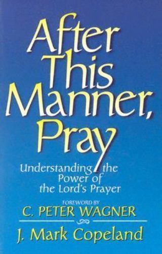 After This Manner, Pray by J. Mark Copeland image 0