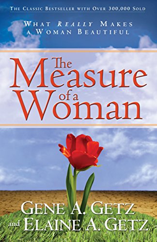 The Measure of a Woman by Gene Getz and Elaine Getz image 0