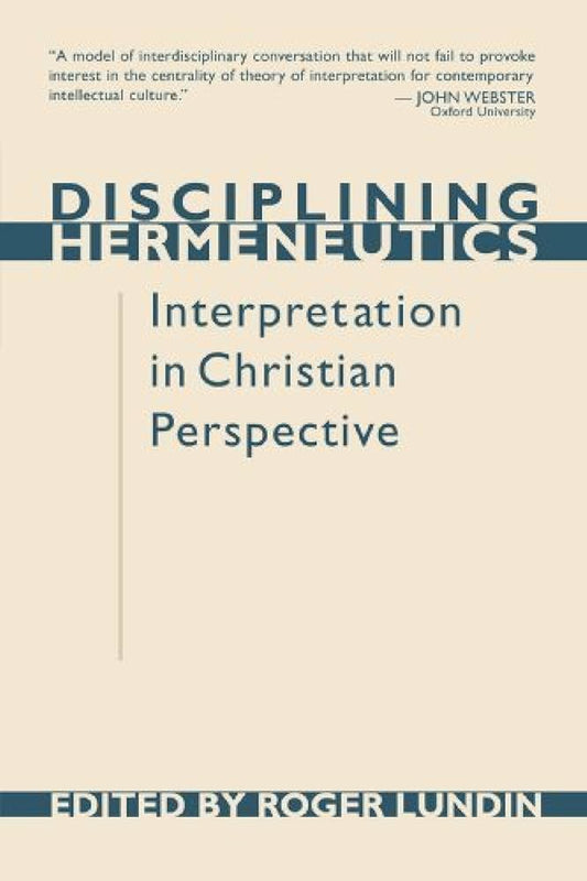 Disciplining Hermeneutics ed by Roger Lundin image 0