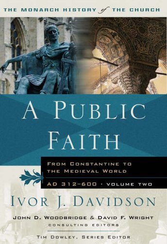 Monarch History of the Church Vol 2: A Public Faith by Ivor J. Davidson image 0
