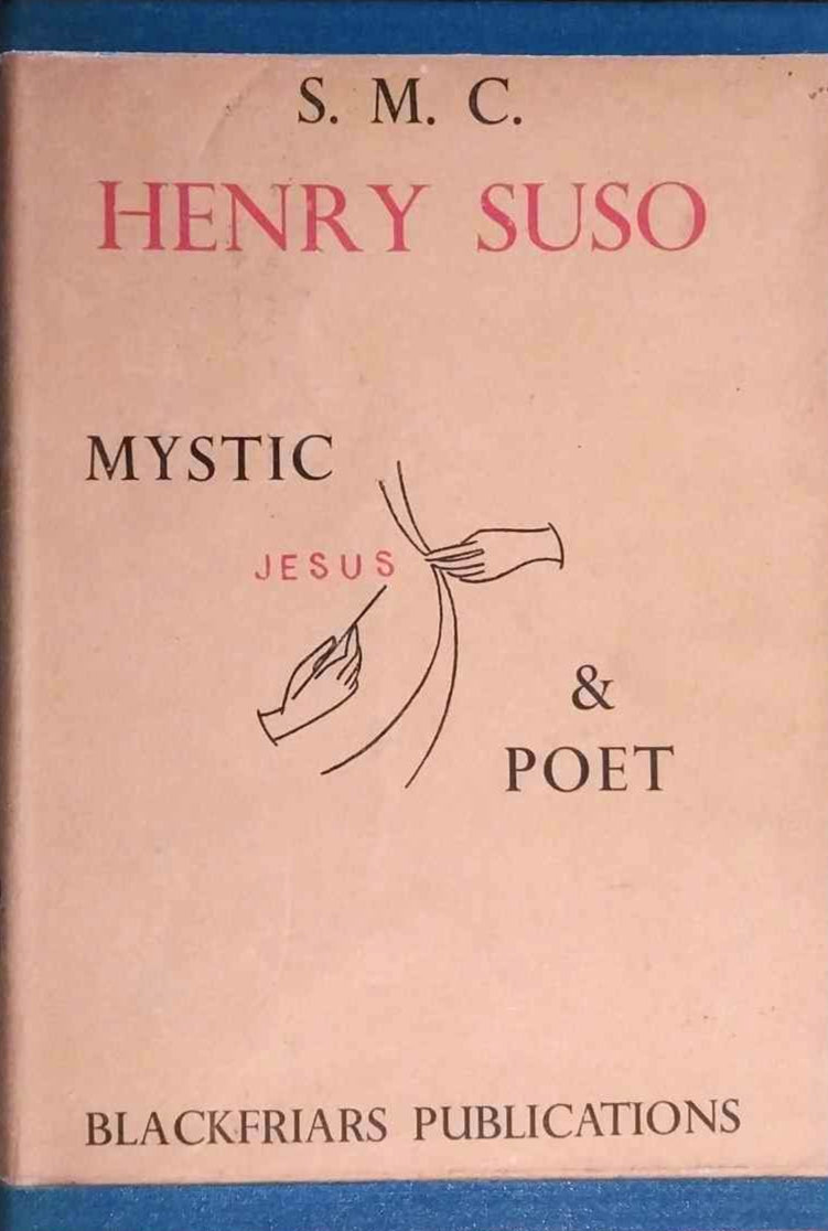 Henry Suso: Mystic & Poet by S.M.C. (Sister Margaret Catherine) image 0