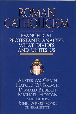 Roman Catholicism: Evangelical Protestants Analyze What Divides and Unites Us image 0