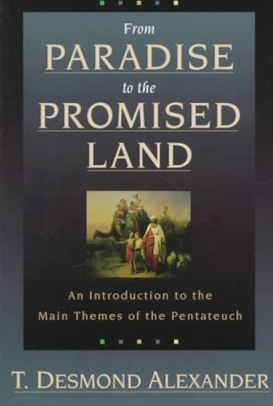 From Paradise to the Promised Land by T. Desmond Alexander image 0