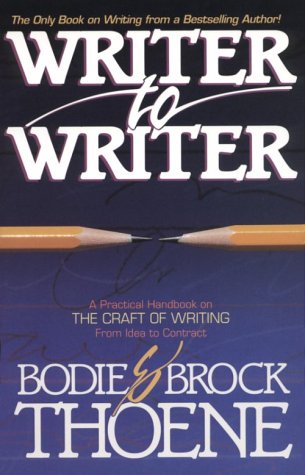 Writer To Writer: A Handbook on The Craft of Writing by Bodie & Brock Thoene image 0