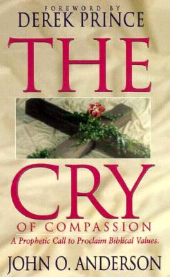 Cry of Compassion by John O. Anderson image 0