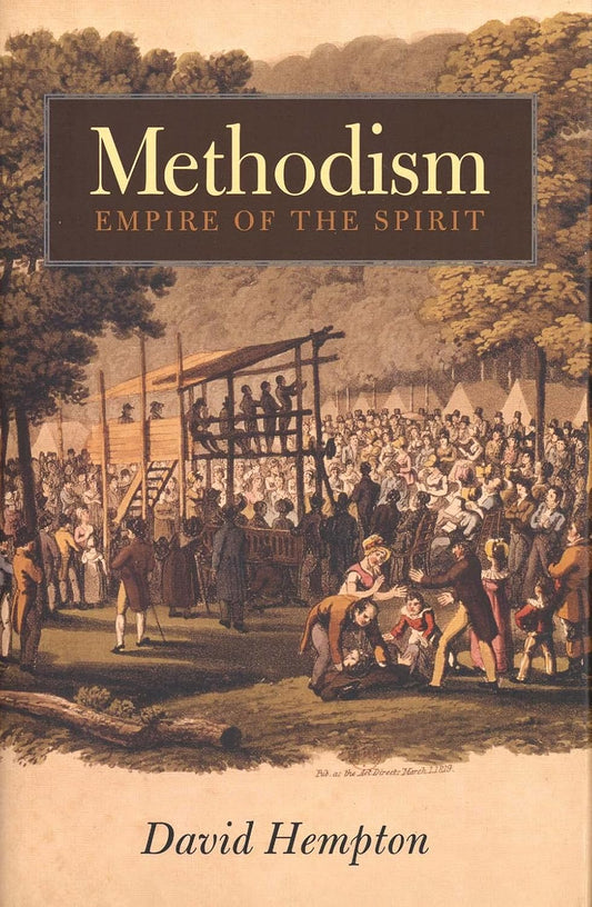 Methodism: Empire of the Spirit by David Hempton image 0