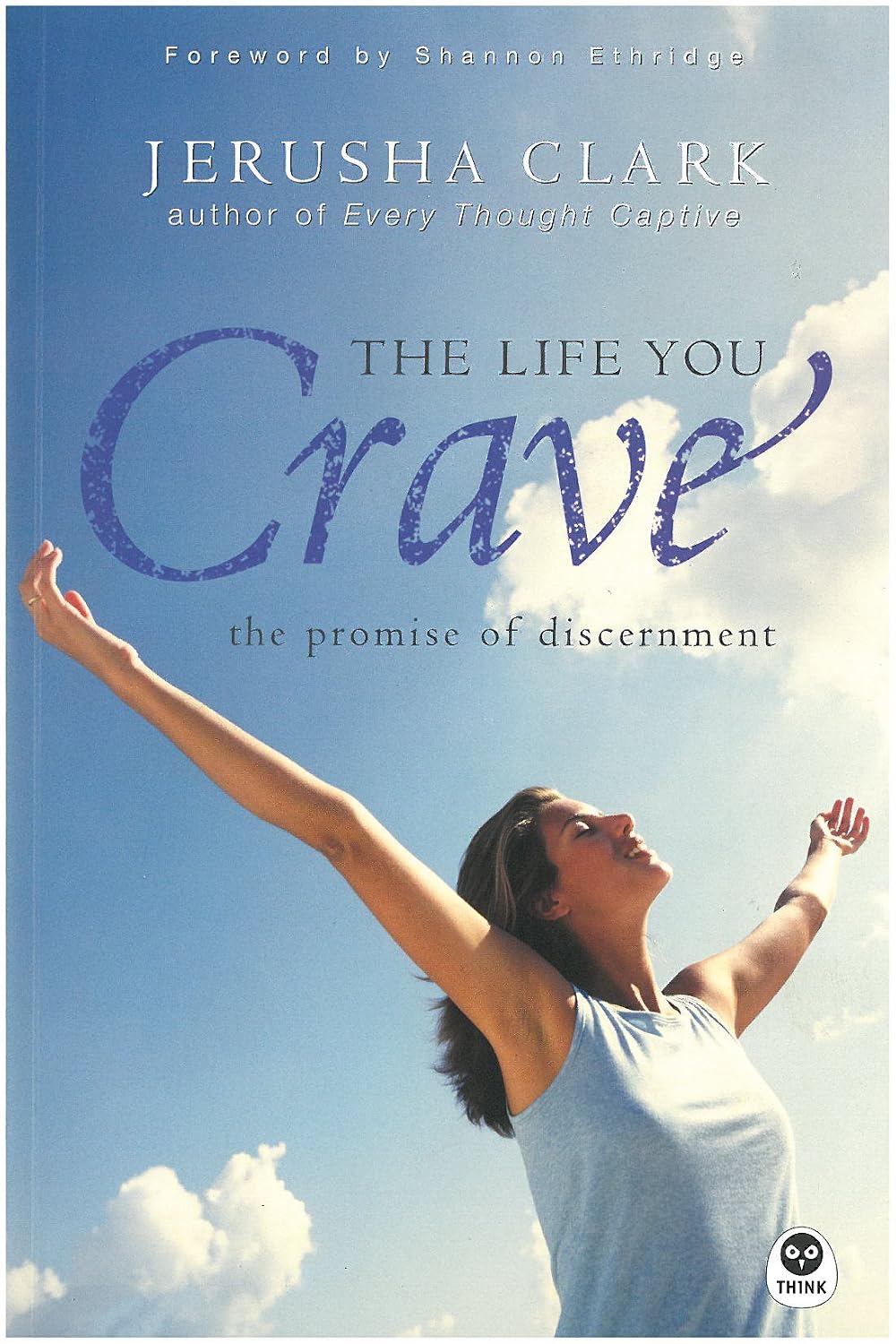 The Life You Crave by Jerusha Clark