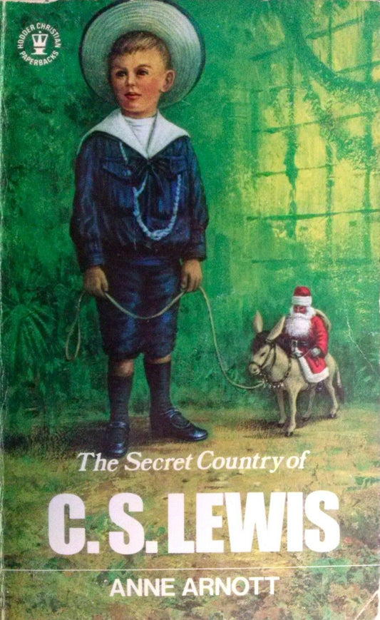 The Secret Country of C.S. Lewis by Anne Arnott image 0