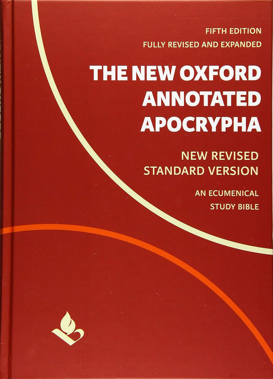 The New Oxford Annotated Apocrypha: New Revised Standard Version by Coogan (Author), Brettler (Editor), Newsom (Editor), Perkins (Editor)