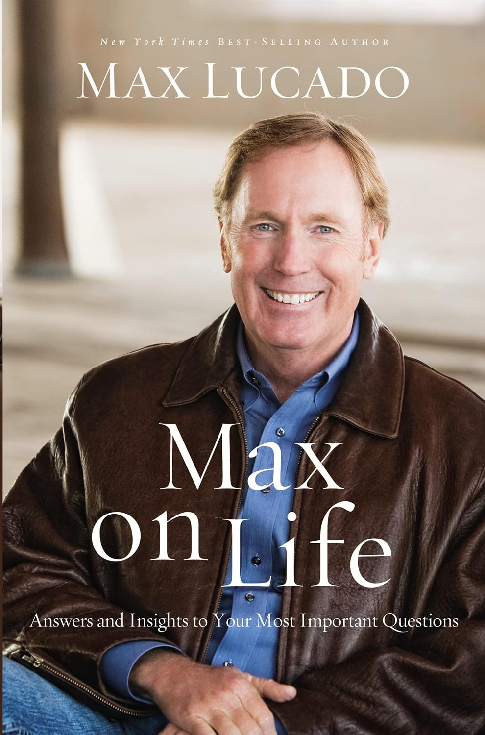 Max on Life by Max Lucado