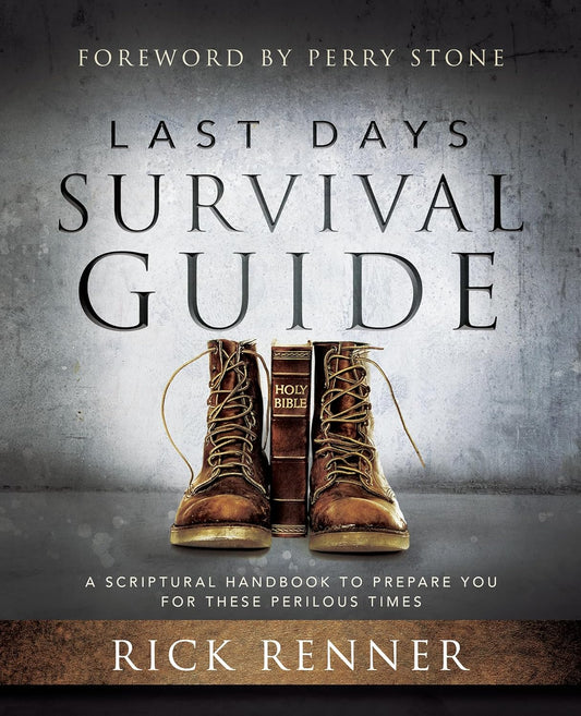 Last Days Survival Guide by Rick Renner